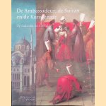 De ambassadeur, de sultan en de kunstenaar: op audiëntie in Istanbul
Eveline Sint Nicolaas e.a.
€ 5,00