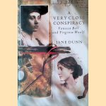 A Very Close Conspiracy: Vanessa Bell and Virginia Woolf door Jane Dunn