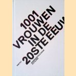 1001 vrouwen in de 20ste eeuw *GESIGNEERD* door Els Kloek