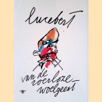 Van de roerloze woelgeest: gedichten door Lucebert