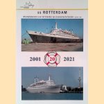 SS Rotterdam 2001-2021: informatiebulletin voor de Vrienden van stoomschip Rotterdam - nummer 1-2021 door Jan Willem Koene