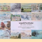 Leopold Forsthuber: Mein Leben mit Bildern: Gemälde und Zeichnungen in Aquarell, Tempera und Bleistift
Sepp Forcher
€ 20,00