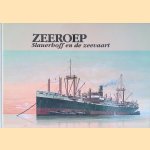 Zeeroep: Slauerhoff en de zeevaart: Beelden uit het zeemansleven van Slauerhoff door Martin Heere