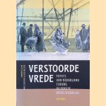 Verstoorde vrede: Foto's van Nederland tijdens de Eerste Wereldoorlog door Anne Doedens e.a.