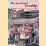 Tussen kaai en schip: de Antwerpse havenbuurt voor 1885
Jan Lampo
€ 8,00