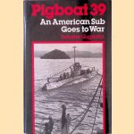 Pigboat 39: An American Sub Goes to War door Bobette Gugliotta