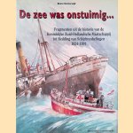 De zee was onstuimig. . . Fragmenten uit de historie van de Koninklijke Zuid-Hollandsche Maatschappij tot Redding van Schipbreukelingen 1824-1991 door Bram Oosterwijk