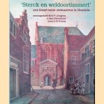 Sterck en weldoortimmert: een kwart eeuw restaureren in Haarlem.
P. Jongens e.a.
€ 6,00