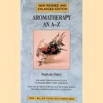 Aromatherapy an A-Z door Patricia Davis