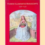 Flemish Illuminated Manuscripts 1400-1550 door Scot McKendrick