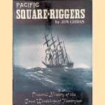 Pacific Square-Riggers: Pictorial History of the Great Windships of Yesteryear door Gibbs. Jim