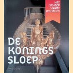 De Koningssloep: de geschiedenis van een vorstelijk vaartuig door Sarah - en anderen Bosmans