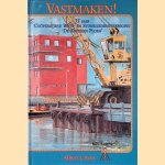 Vastmaken! 75 jaar Coöperatieve Boot- en Stuurliedenvereniging 'De Koperen Ploeg' door Albert J. Boes