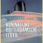 Koninklijke Rotterdamsche Lloyd: beknopte geschiedenis van een rederij door Nico Guns