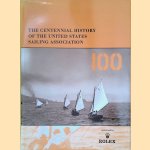 The Centennial History of the United States Sailing Association door Henry H. Anderson e.a.