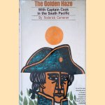 The Golden Haze: with Captain Cook in the South Pacific door Roderick Cameron