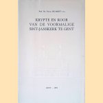 Krypte en koor van de voormalige Sint-Janskerk te Gent in het licht van de jongste archeologische opzoekingen door Firmin De Smidt