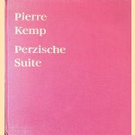 Perzische Suite voor Dr. E.F. Tijdens door Pierre Kemp