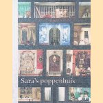 Sara's poppenhuis: het poppenhuis van Sara Rothé in het Frans Hals Museum door Monique van Royen-Engelberts