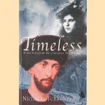 Timeless: A Love Story from the Caucasus Mountains door Nicholas Tchkotoua