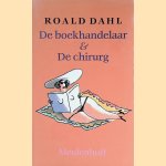 De boekhandelaar & De chirurg door Roald Dahl