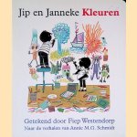 Jip en Janneke: Kleuren door Annie M.G. Schmidt e.a.