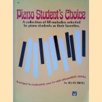 Piano Student's Choice: Collection of 60 Melodies Selected by Piano Students as their Favorites door Allan Small