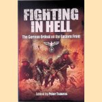 Fighting in Hell: The German Ordeal on the Eastern Front door Peter Tsouras