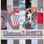 Vintage T-shirts: Over 500 Authentic Tees from the "70s and "80s door Lisa Kidner e.a.