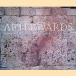 Afterwards: Contemporary Photography confronting the Past door Nathalie Herschdorfer