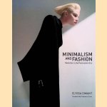 Minimalism and Fashion: Reduction in the Postmodern Era door Elyssa Dimant