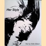 Her Style: Hair by Odile Gilbert door Jean-Marc Avrila