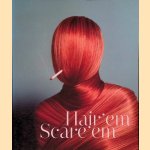 Hair 'em Scare 'em door Robert Klanten