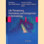 Life-Threatening Dermatoses and Emergencies in Dermatology door Jean Revuz e.a.