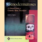 Genodermatoses: A Clinical Guide to Genetic Skin Disorders - Second edition door Joel L. Spitz