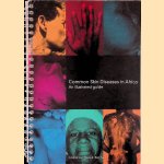 Common Skin Diseases in Africa: an Illustrated Guide door Colette van Hees e.a.