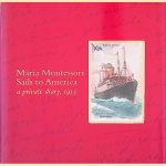 Maria Montessori Sails to America: a private diary, 1913
Maria Montessori
€ 20,00