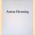 Anton Henning: Neue Arbeiten 1990 door Alan J. Hanson