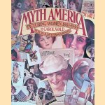 Myth America: Picturing Women, 1865-1945 door Carol Wald e.a.