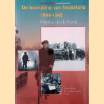 De bevrijding van Nederland 1944-1945. Oorlog op de flank door Christ Klep e.a.