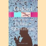 Oxford Dictionary of Political Quotations door Antony Jay