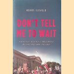 Don't Tell Me to Wait: How the Fight for Gay Rights Changed America and Transformed Obama's Presidency
Kerry Eleveld
€ 10,00