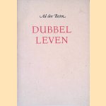 Dubbel leven: sonnetten door Ad den Besten