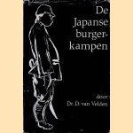 De Japanse interneringskampen voor burgers gedurende de Tweede Wereldoorlog door Dr. D. van Velden