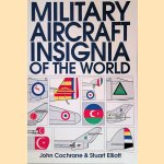 Military Aircraft Insignia of the World door John Cochrane e.a.