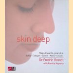 Skin Deep: Steps Towards Great Skin door Frederic Brandt