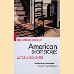 The Oxford Book of American Short Stories door Joyce Carol Oates