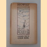 Beowulf: In Modern Verse with an Essay and Pictures door Gavin Bone