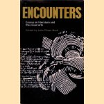 Encounters: A Collection of Essays on Literature and the Visual Arts door John Dixon Hunt