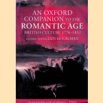 An Oxford Companion to the Romantic Age: British Culture 1776-1832 door Iain Mccalman